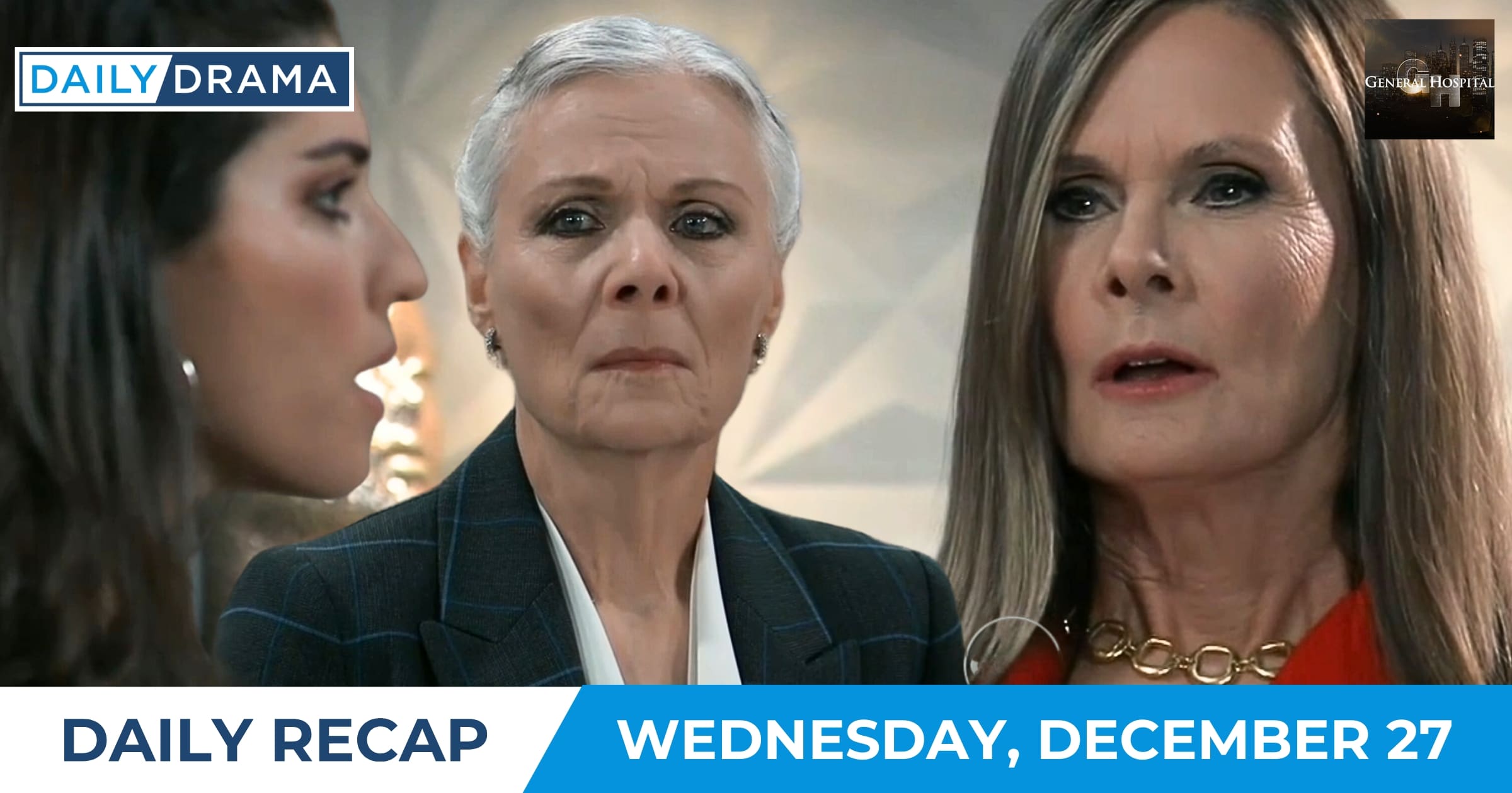 General Hospital Daily Recap - Dec 27 - Brook Lynn Tracy and Lucy