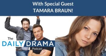 The daily drama podcast - tamara braun