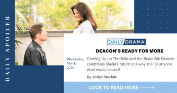 The bold and the beautiful spoilers: deacon’s ready for more