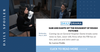 General hospital spoilers: sam and dante hit the roughest of rough patches