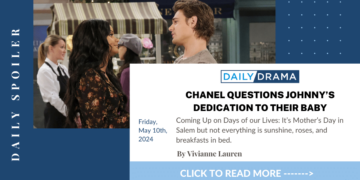 Days of our lives spoilers: chanel questions johnny’s dedication to their baby