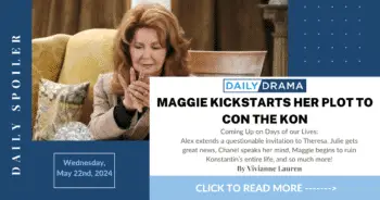 Days of our lives spoilers: maggie kickstarts her plot to con the kon