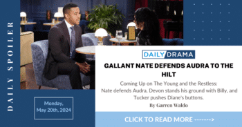 The young and the restless spoilers: gallant nate defends audra to the hilt