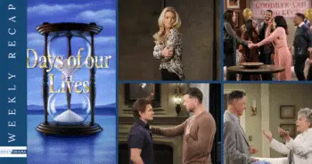 Days of our lives weekly recap: huge returns & hot schemes
