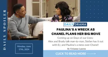 Days of our lives spoilers: paulina’s a wreck as chanel plans her big move