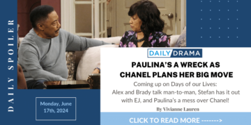 Days of our lives spoilers: paulina’s a wreck as chanel plans her big move