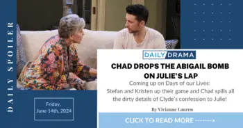Days of our lives spoilers: chad drops the abigail bomb in julie’s lap