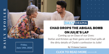 Days of our lives spoilers: chad drops the abigail bomb in julie’s lap