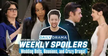 Days of our lives weekly spoilers: wedding bells, reunions, and crazy drama!