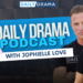 The daily drama podcast: jophielle love can do it all!