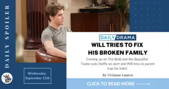 The bold and the beautiful spoilers: will tries to fix his broken family