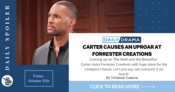 The bold and the beautiful spoilers for october 25th: carter causes an uproar at forrester creations