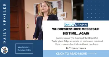 The bold and the beautiful spoilers for october 30th: whoopsies! Hope messes up big time... Again