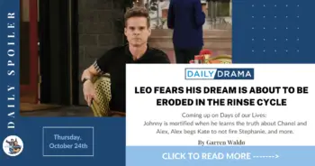 Days of our lives spoilers for october 24th: leo fears his dream is about to be eroded in the rinse cycle