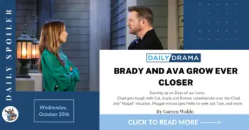 Days of our lives spoilers for october 30th: brady and ava grow ever closer
