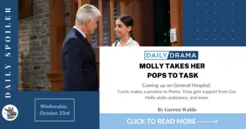 General hospital spoilers for october 23rd: molly takes her pops to task