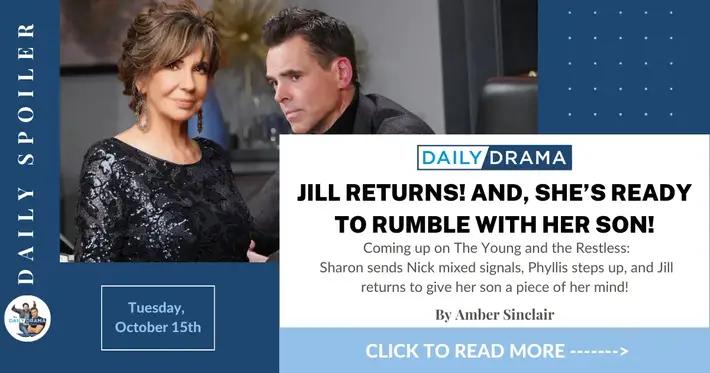 The young and the restless spoilers for october 15th: jill returns! And, she’s ready to rumble with her son!