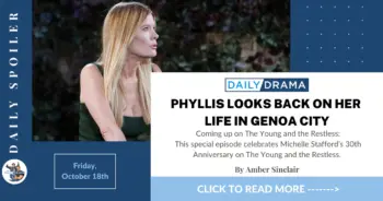 The young and the restless spoilers for october 18th: phyllis looks back on her life in genoa city