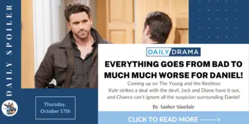 The young and the restless spoilers for october 17th: everything goes from bad to much much worse for daniel!