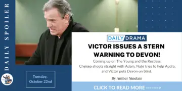 The young and the restless spoilers for october 22nd: victor issues a stern warning to devon!