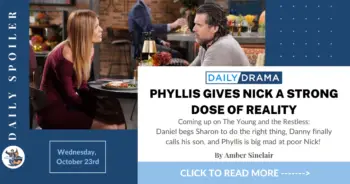 The young and the restless spoilers for october 23rd: phyllis gives nick a strong dose of reality