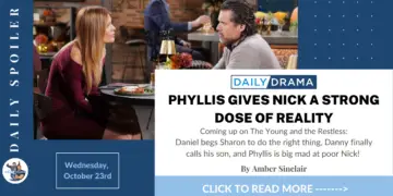 The young and the restless spoilers for october 23rd: phyllis gives nick a strong dose of reality