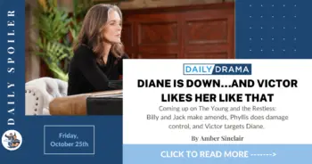 The young and the restless spoilers for october 25th: diane is down…and victor likes her like that