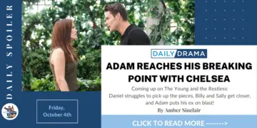 The young and the restless spoilers for october 4th: adam reaches his breaking point with chelsea