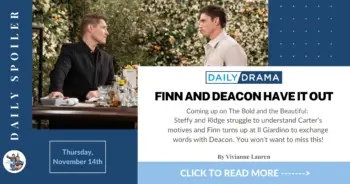 The bold and the beautiful spoilers for november 14th: finn and deacon have it out