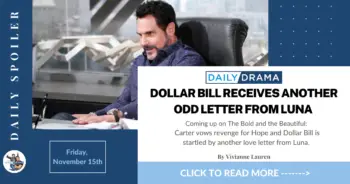 The bold and the beautiful spoilers for november 15th: dollar bill receives another odd letter from luna