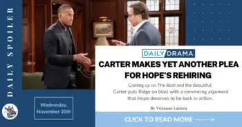 The bold and the beautiful spoilers for november 20th: carter makes yet another plea for hope’s rehiring