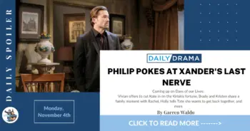 Days of our lives spoilers for november 4th: philip pokes at xander's last nerve
