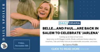 Days of our lives spoilers for november 8th: belle... And paul... Are back in salem to celebrate 'jarlena'