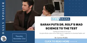 Days of our lives spoilers for november 21st: sarah puts dr. Rolf's mad science to the test