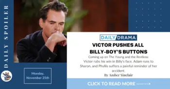 The young and the restless spoilers for november 25th: victor pushes all billy-boy’s buttons