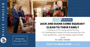 The young and the restless spoilers for november 27th: jack and diane come squeaky clean to their family