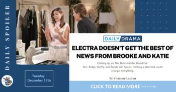 The bold and the beautiful spoilers for december 17th: electra doesn't get the best of news from brooke and katie
