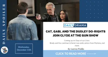 Days of our lives spoilers for december 11th: cat, gabi, and the dudley do-rights join clyde at the gun show