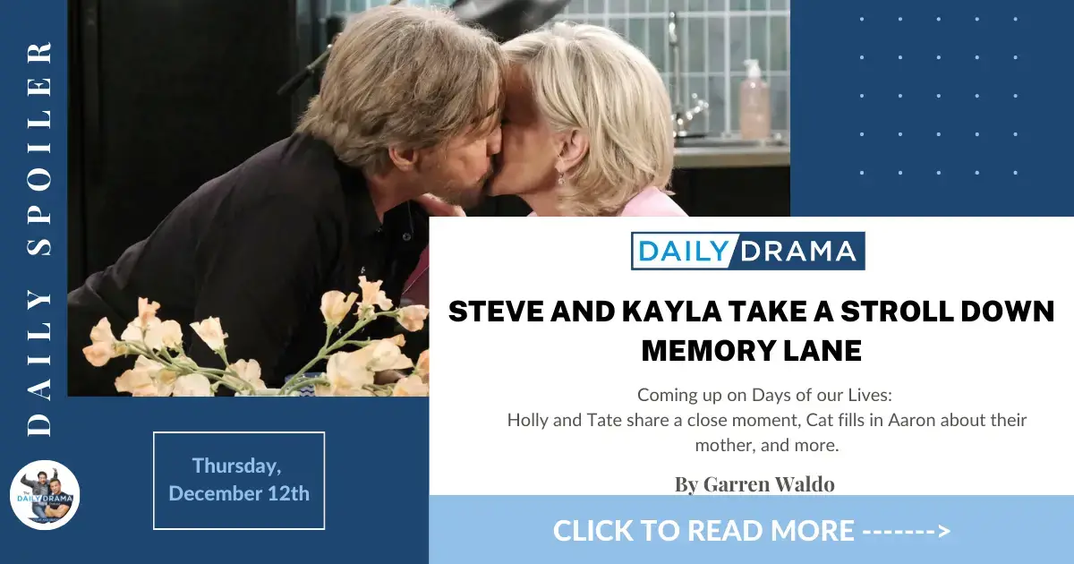 Days of our lives spoilers for december 12th: steve and kayla take a stroll down memory lane