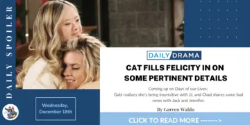 Days of our lives spoilers for december 18th: cat fills felicity in on some pertinent details