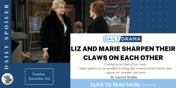 Days of our lives spoilers for december 3rd: liz and marie sharpen their claws on each other