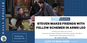 Days of our lives spoilers for december 4th: steven makes friends with fellow schemer in arms leo