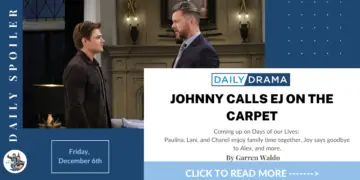 Days of our lives spoilers for december 6th: johnny calls ej on the carpet