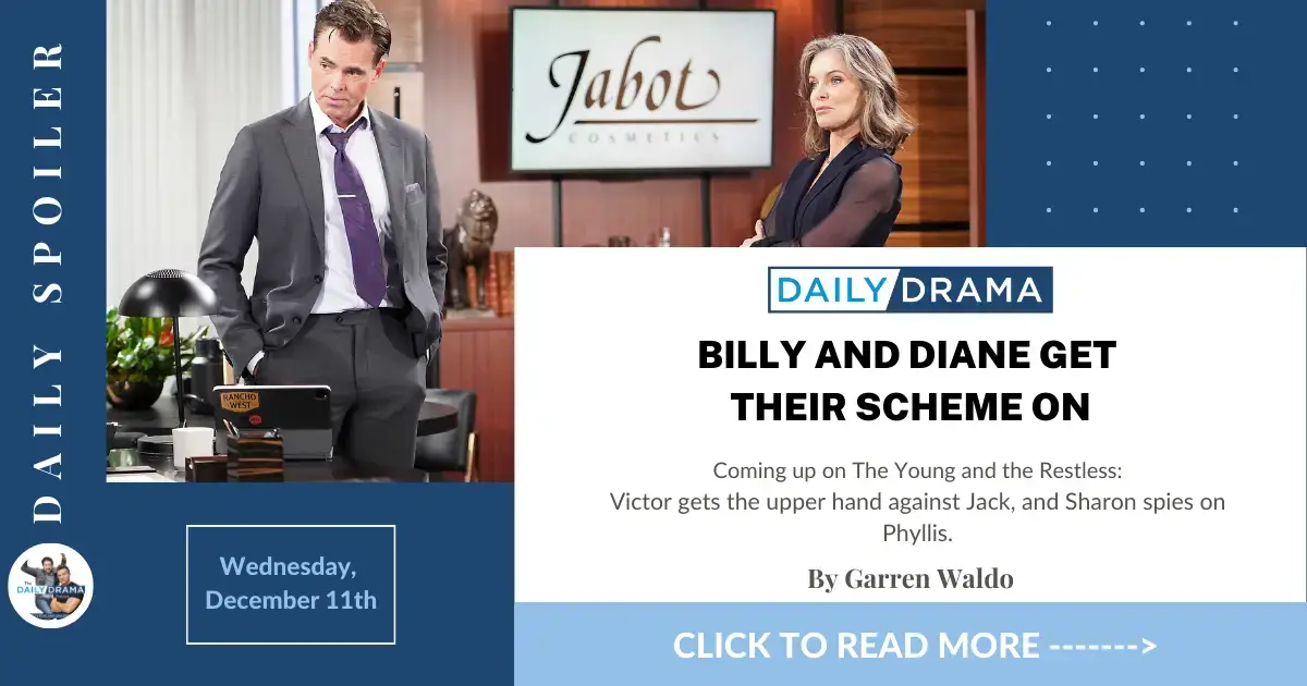 The young and the restless spoilers for december 11th: billy and diane get their scheme on