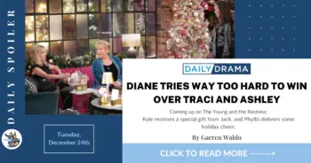 The young and the restless spoilers for december 24th: diane tries way too hard to win over traci and ashley