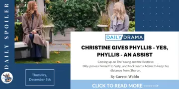 The young and the restless spoilers for december 5th: christine gives phyllis - yes, phyllis - an assist