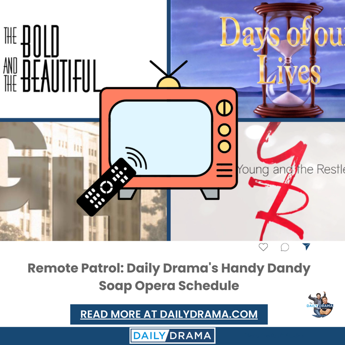 Remote patrol: daily drama's handy dandy soap opera schedule for january 16