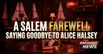 A salem farewell: saying goodbye to alice halsey as rachel black on dool