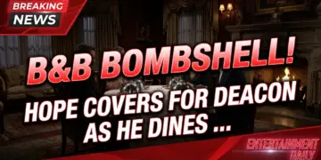 B&b bombshell! Hope covers for deacon as he dines with sheila & dangles taylor