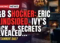 B&b shocker: eric blindsided, ivy's back, and secrets explode!
